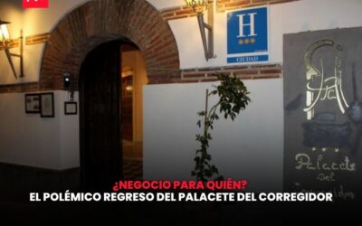 El PSOE denuncia que el PP “regala” el Palacete del Corregidor y exige explicaciones por una adjudicación “llena de dudas”