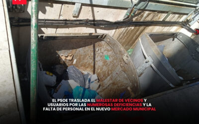 El PSOE traslada el malestar de vecinos y usuarios por las numerosas deficiencias y la falta de personal en el nuevo Mercado Municipal