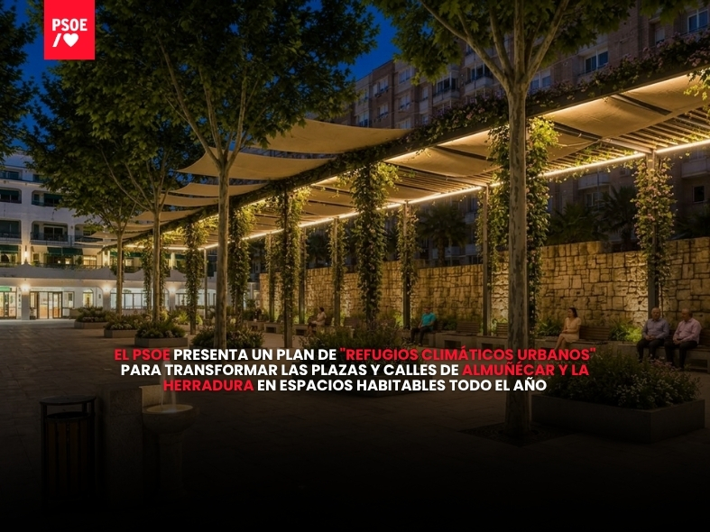 El PSOE presenta un plan de «Refugios Climáticos Urbanos» para transformar las plazas y calles de Almuñécar y La Herradura en espacios habitables todo el año